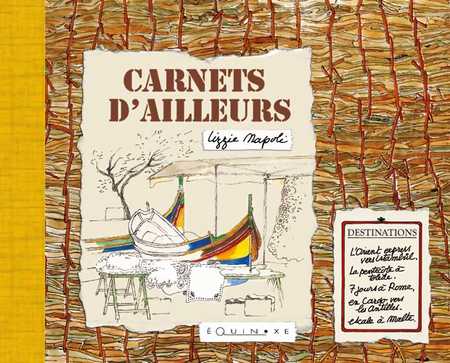 CARNETS D'AILLEURS Isambul, Rome, Malte, Tol�de, les Antilles