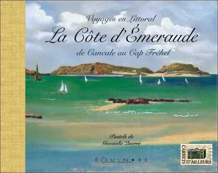 LA CÔTE D'ÉMERAUDE de Cancale au Cap Fréhel