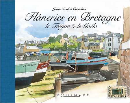 FLANERIES EN BRETAGNE Le Trégor & Le Goëlo