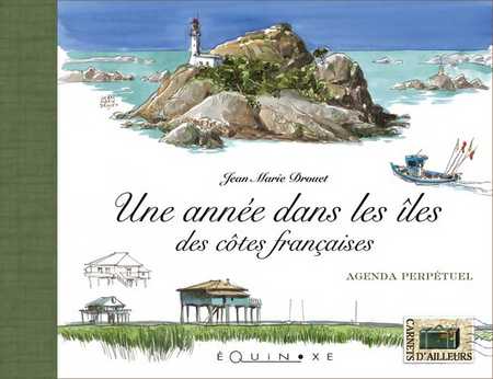 UNE ANNÉE DANS LES ÎLES DES CÔTES FRANÇAISES