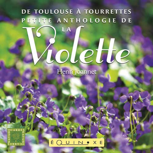 PETITE ANTHOLOGIE DE LA VIOLETTE