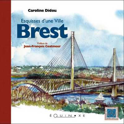 BREST Esquisses d'une ville