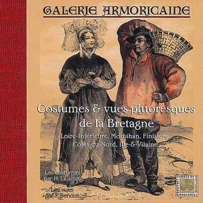 GALERIE ARMORICAINE Costumes et vues pittoresques de la Bretagne