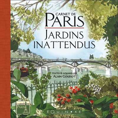 CARNET DE PARIS JARDINS INATTENDUS