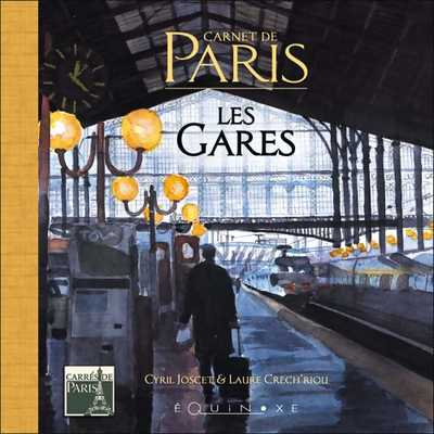 CARNET DE PARIS LES GARES
