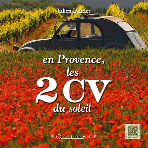 EN PROVENCE, LES 2CV DU SOLEIL