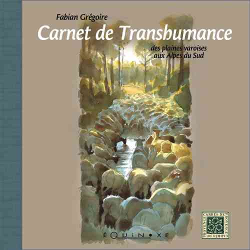 CARNET DE TRANSHUMANCE des plaines varoises aux Alpes du sud