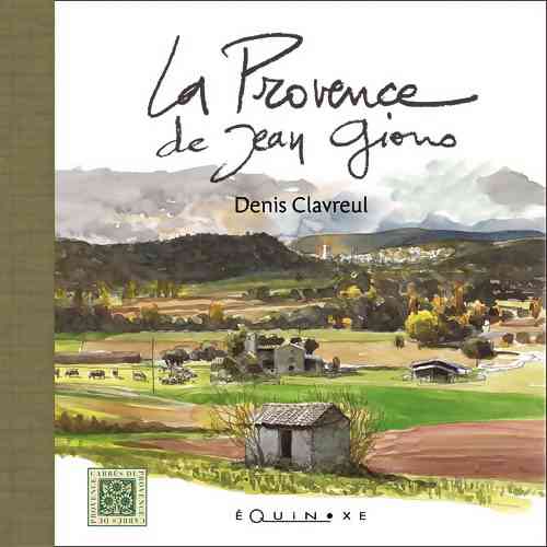 LA PROVENCE DE JEAN GIONO