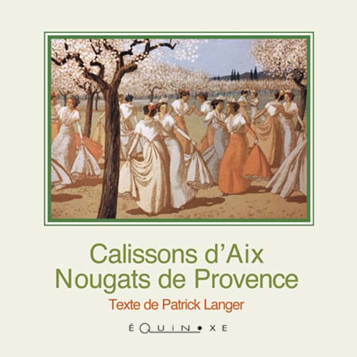 CALISSONS D'AIX NOUGATS DE PROVENCE