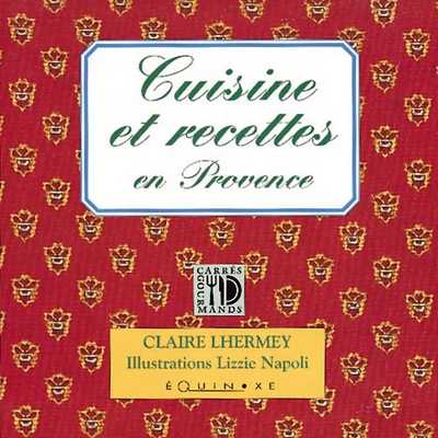 CUISINE ET RECETTES en Provence