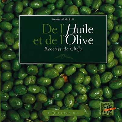 DE L'HUILE ET DE L'OLIVE recettes de chefs