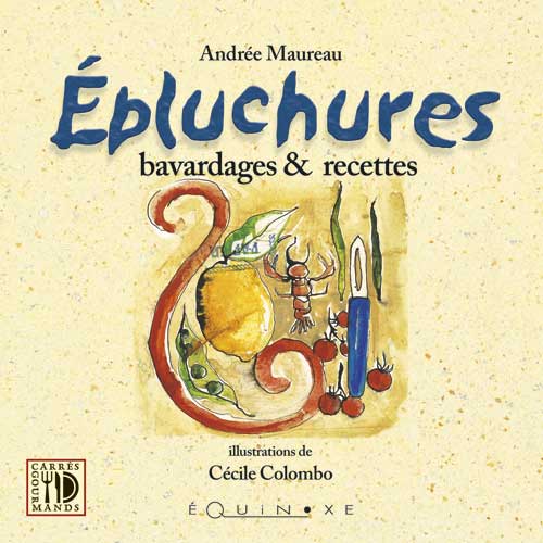 ÉPLUCHURES bavardages et recettes