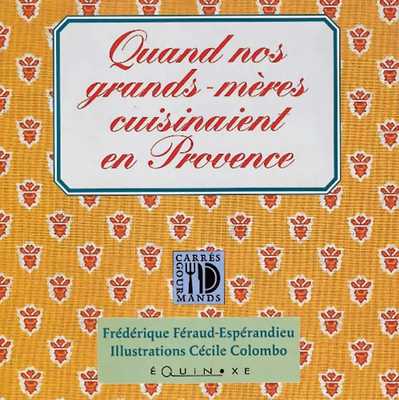 QUAND NOS GRANDS-MÈRES CUISINAIENT EN PROVENCE