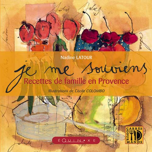JE ME SOUVIENS Recettes de famille en provence Colombo