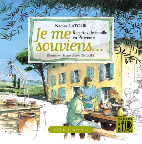 JE ME SOUVIENS Recettes de famille en provence Drouet