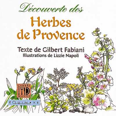 Herbs De Provence. DÉCOUVERTE DES HERBES DE