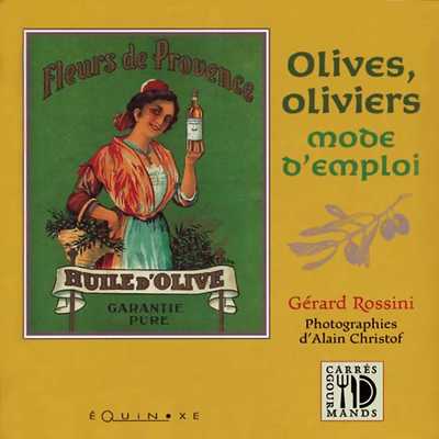 OLIVES, OLIVIERS mode d'emploi