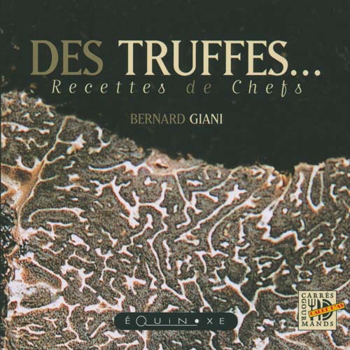 DES TRUFFES... RECETTES DE CHEFS