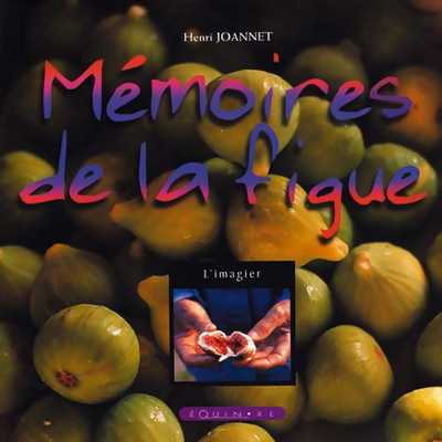 MÉMOIRES DE LA FIGUE