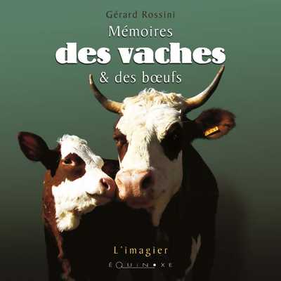 MÉMOIRES DES VACHES ET DES BOEUFS