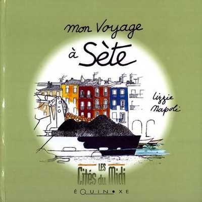 MON VOYAGE À SÈTE