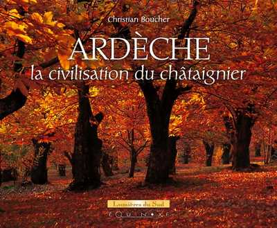 ARD�CHE la civilisation du ch�taignier