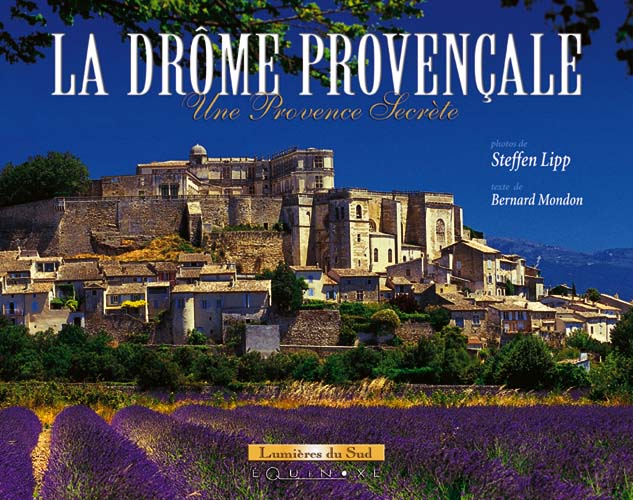 LA DR�ME PROVEN�ALE une Provence secr�te