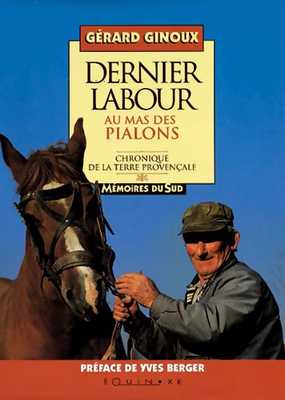 DERNIERS LABOURS AU MAS DES PIALONS volume 2