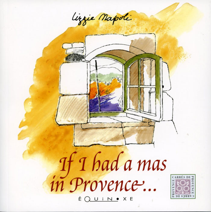 I HAD A MAS IN PROVENCE...
