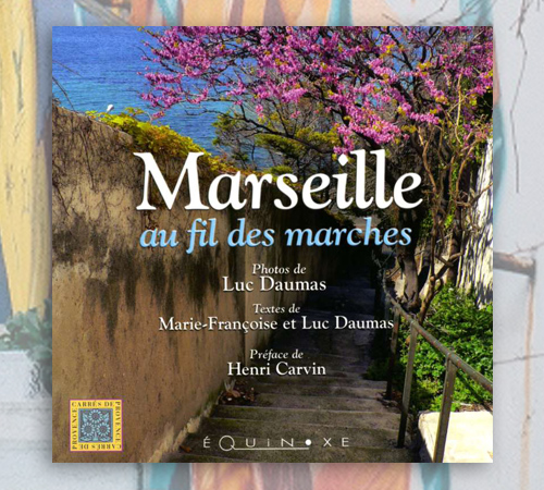 Marseille Au Fil Des Marches Editions Equinoxe Marseille Au Fil Des Marches Editions Equinoxe