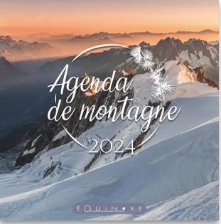 AGENDA MONTAGNE 2024 (Grand format Aiguille du Midi) - 9782384750115 -  Editions Equinoxe